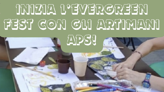 Laboratori Creativi (Giugno e Luglio) al Parco della Tesoriera: Inizia l’Evergreen Fest con Gli Artimani APS