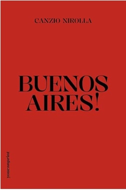 "Buenos Aires" di Canzio Nirolla